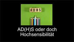AD(H)S oder doch Hochsensibilität -DVD-Version